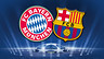 Barça - Bayern: Toutes les infos
